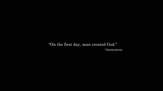 在最初的一天里，人类创造了上帝